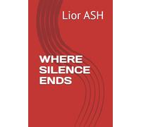 WHERE SILENCE ENDS