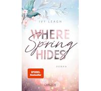 Where Spring Hides (Festival-Serie 3): Berührende New Adult Romance über die Schatten der Vergangenheit | Limitierte Auflage mit Farbschnitt