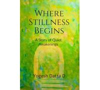 Where Stillness Begins: A Story of Quiet Awakenings