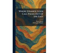 Where Strange Gods Call Pages Out of the East