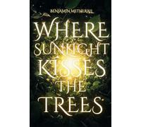 Where Sunlight Kisses The Trees: 1