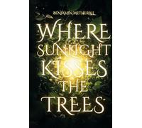 Where Sunlight Kisses The Trees