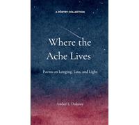 Where the Ache Lives (Edition1st)