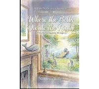 Where the Bells Divide the Night: When the waiting ends, life begin