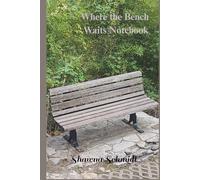 Where the Bench Waits Notebook