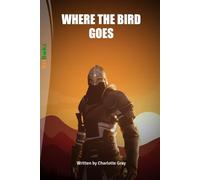 WHERE THE BIRD GOES