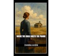 Where the Chalk Meets the Prairie