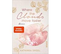 Where the Clouds Move Faster: Roman | Knisternde Kaminfeuer und eine verheißungsvolle Begegnung ...: 3