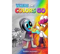 Where the Colors Go: A Dandy's_World Kids Storybook
