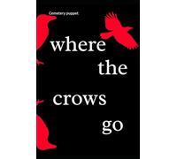 where the crows go