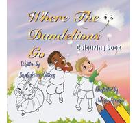 Where The Dandelions Go Colouring Book
