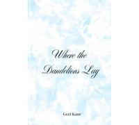 Where the Dandelions Lay