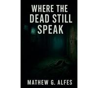 Where The Dead Still Speak