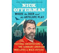 Nick Offerman Where the Deer and the Antelope Play (Tascabile)