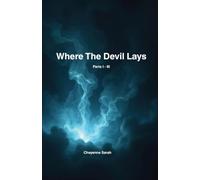 Where The Devil Lays: Parts I-III