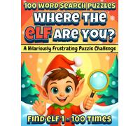 Where the ELF Are You?: Christmas Word Search Puzzle Book for Adults and Teens: 100 Funny and Frustrating Holiday Puzzles - The Perfect Christmas Gift or Stocking Stuffer