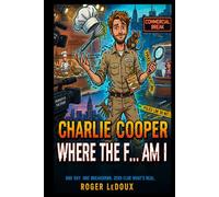 Where the F... am I?: Charlie Cooper Book 1