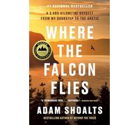 Where the Falcon Flies: A 3,400 Kilometre Odyssey From My Doorstep to the Arctic