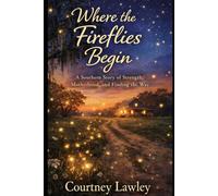 Where the Fireflies Begin