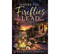 Where the Fireflies Lead