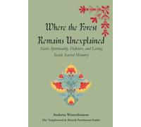 Where the Forest Remains Unexplained: Slavic Spirituality, Folklore, and Living Inside Sacred Memory