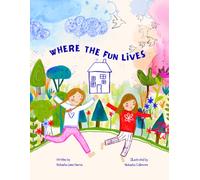 Where the Fun Lives: A House Full of Giggles, Games, and One Hiding Cat.