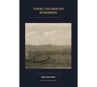 Where the Ground Remembers: Book Three of the Lights Trilogy