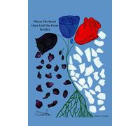 Where The Heart Once Lied The Poem Resides: The Heart Bestowed