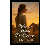 Where the Heart took Refuge