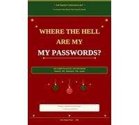 Where The Hell Are My Passwords?: The Complete Digital Life Organizer