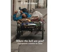 Where the hell are you? A peripatetic scientist in China