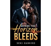 WHERE THE HORIZON BLEEDS