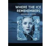 Where The Ice Remembers