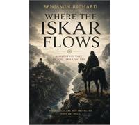 Where the Iskar flows: A Medieval Tale from Bulgaria
