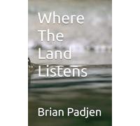 Where The Land Listens