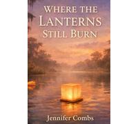 Where the Lanterns Still Burn