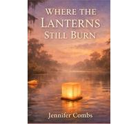 Where the Lanterns Still Burn