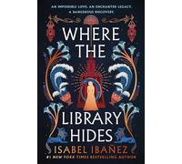 Isabel Ibañez Where the Library Hides (Copertina rigida) Secrets of the Nile