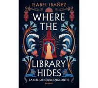 Where The Library Hides: La bibliothèque engloutie