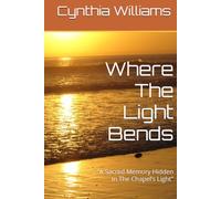 Where The Light Bends: A Sacred Memory Hidden In The Chapel’s Light