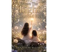 Where The Light Carried Her