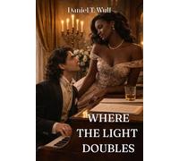 Where The Light Doubles: BWWM Interracial Historical Romance