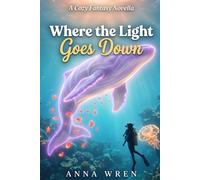 Where The Light Goes Down: A world of deep water, hidden light, and the limits of what science can hold