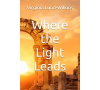 Where the Light Leads