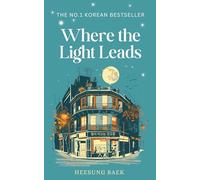 Where the Light Leads: A Novel