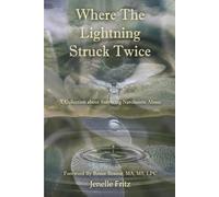 Where the Lightning Struck Twice: A Collection about Surviving Narcissistic Abuse