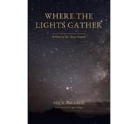 Where The Lights Gather: A Novel of the Texas Frontier