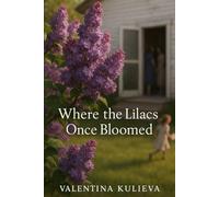 Where the Lilacs Once Bloomed
