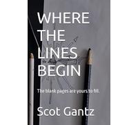 WHERE THE LINES BEGIN