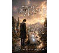 WHERE THE LOST ONE WENT